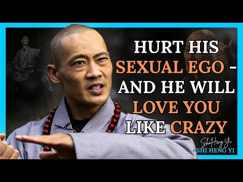 Hurt a Man’s Ego: The Secret to Making Him Obsessed with You – Shi Heng Yi