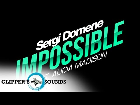 Sergi Domene Feat. Alicia Madison - Impossible (Official Audio)