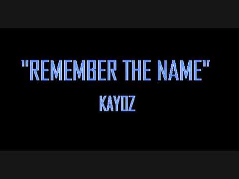 Kayoz - Remember The Name