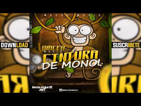 Maceo - Cintura De Mono ( Prod Bubloy )