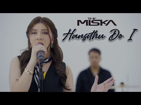 The Miska - Hansithu Do I (Official Music Video)