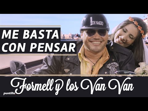 Me Basta Con Pensar (Official Video) - Formell Y Los Van Van
