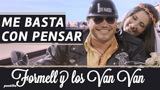 Me Basta Con Pensar (Video Oficial) - Los Van Van