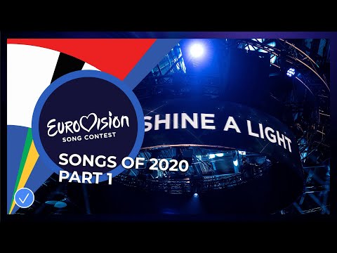 The songs of 2020 - Part 1 - Eurovision: Europe Shine A Light