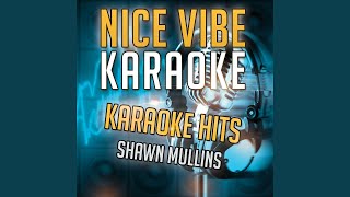 Everywhere I Go (Karaoke Version) (Originally Performed By Shawn Mullins)