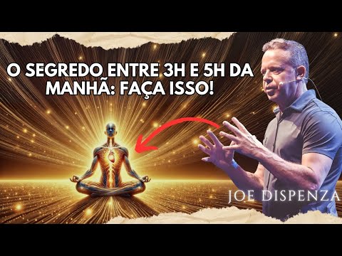 Se você acordar pela madrugada FAÇA ESTAS 3 COISAS! | Joe Dispenza