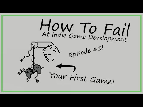 How to Fail at Starting Your First Game
