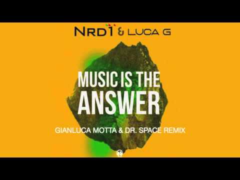 NRD1 & Luca G. Music Is The Answer (Gianluca Motta & Dr. Space Remix)