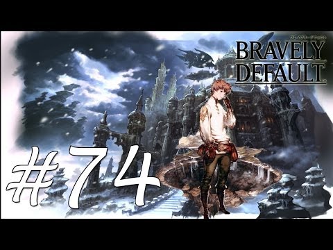Bravely Default Gameplay Walkthrough Part 74 - Everlast Castle [English][N3DS]