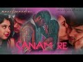 Sanam Re Manikxnandini Ft Parth Samthaan And Niti Taylor Kyy MV Edit Like And Subscribe ️
