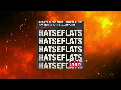 Maarten de Jong & Allen Watts - Hatseflats (Extended Mix) [WHO'S AFRAID OF 138?!]