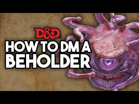 HOW TO DM A BEHOLDER