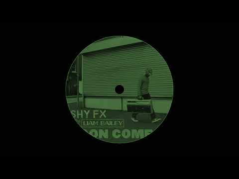 Shy FX - Soon Come (feat. Liam Bailey)