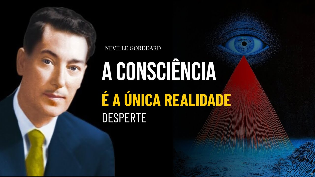 Neville Gorddard: Como Usar o Verdadeiro PODER DA CONSCIÊNCIA  #leidaatração