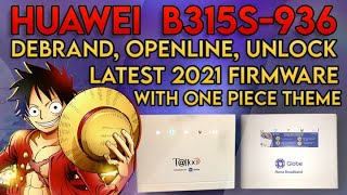 2021 Latest Firmware: Huawei B315s-936 Debrand, Unlock & Openline Tutorial Plus One Piece Theme