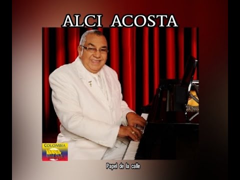 ALCI  ACOSTA - PAPEL  DE  LA  CALLE  (LETRA)
