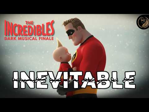 Inevitable - Mr. Incredible's Final Promise | Incredibles Dark Musical Finale