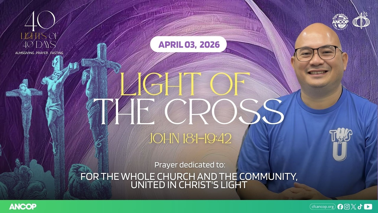 DAY 39 - April 3: THE LIGHT OF THE CROSS | Fr. Tan Limbaring