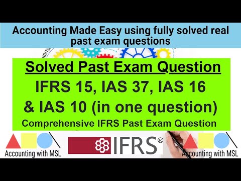 IFRS Solved Past Exam Questions - IFRS 15, IAS 37, IAS 16, IAS 10 || Financial Reporting Lectures