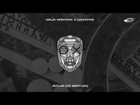 Malik Montana x DaChoyce - Jetlag (OX Bootleg)
