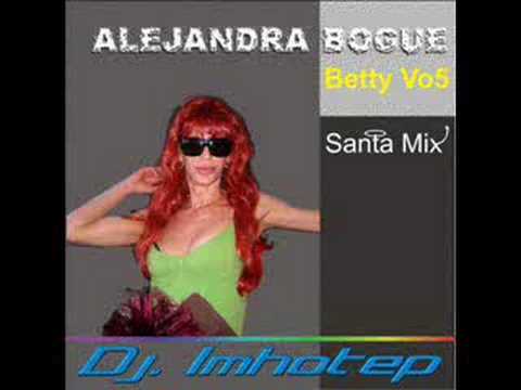 Alejandra Bogue - Betty Vo5 (Santa Mix)