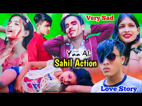 Yaa Ali ❤️ Sahil Action Video 😜 Heart Touching Love Story 😭 Bhaity Music Action 🎶 New Hindi Song 💋
