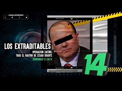 Los Extraditables | Operación Safiro. Tras el rastro de César Duarte