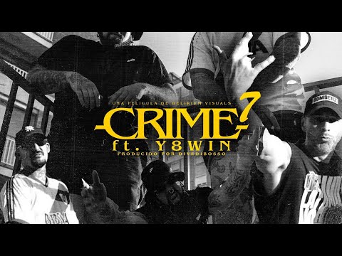 CRIME #7 ft Y8W1N ( Prod DIVE DIBOSSO)