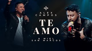 Te Amo - Alex Campos Ft. Miel San Marcos