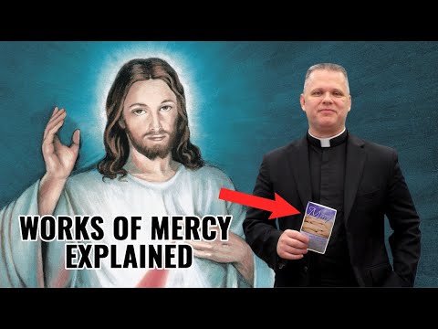 The Corporal and Spiritual Works of Mercy: Why they are Mandatory - Ask a Marian