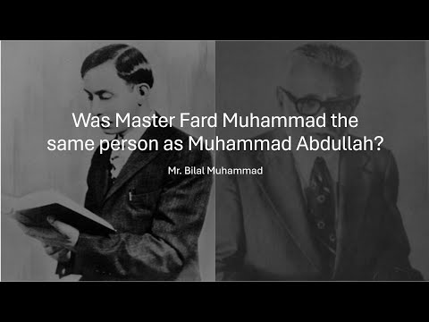 Muhammad Abdullah was NOT Master Fard Muhammad