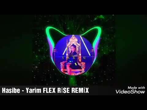 Hasibe - Yarim Flex Rise REMİX