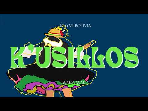 K'usillos / RAYMI BOLIVIA / Letra