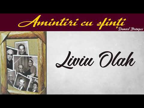 Amintiri cu sfinţi - Liviu Olah