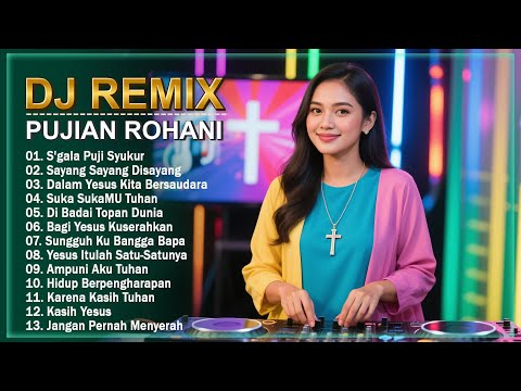 Lagu Rohani Kristen Viral ❤️ DJ REMIX Pujian Rohani Merdu Dan Enak Didengar