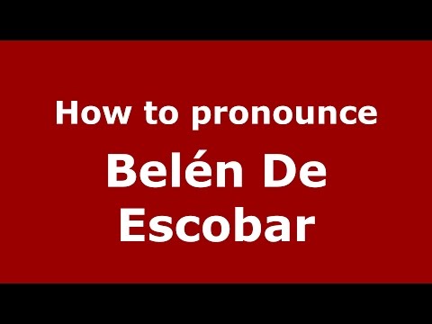 How to pronounce Belén De Escobar (Argentine Spanish/Argentina) - PronounceNames.com