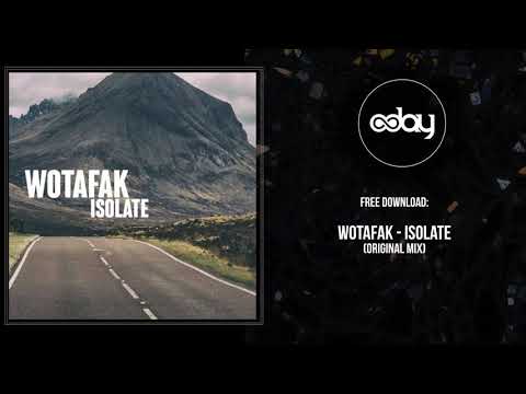 Free Download: WOTAFAK - Isolate (Original Mix)