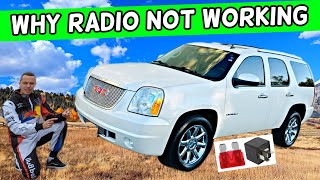 WHY GMC YUKON XL RADIO DOES NOT WORK 2007 2008 2009 2010 2011 2012 2013 2014