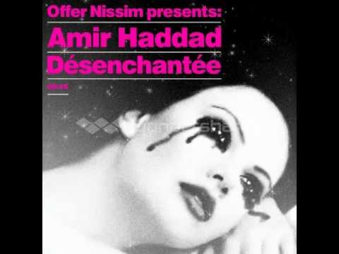 Offer Nissim Presents Amir Haddad - De'senchante'e(Offer Nissim Remix)Official Release