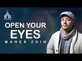 Maher Zain Open Your Eyes ماهر زين