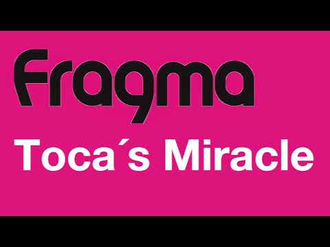 Videoclip de Toca's Miracle (Radio Edit) — Fragma