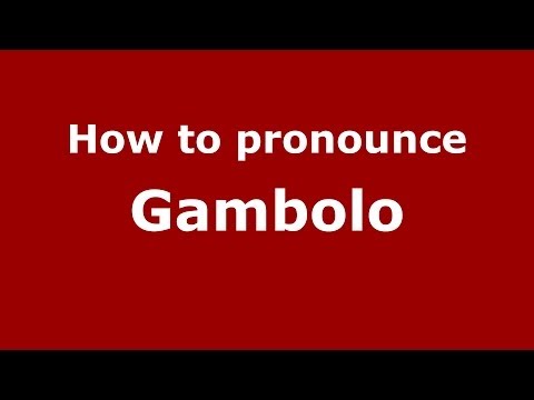 How to pronounce Gambolo (Italian/Italy) - PronounceNames.com