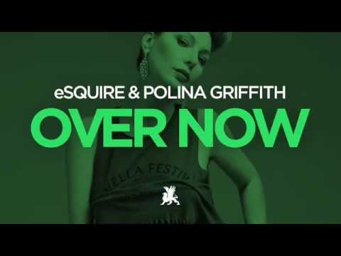 eSQUIRE & Polina Griffith - Over Now (TEASER)