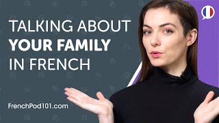 Learn How to Talk About Your Family in French | Can Do #5