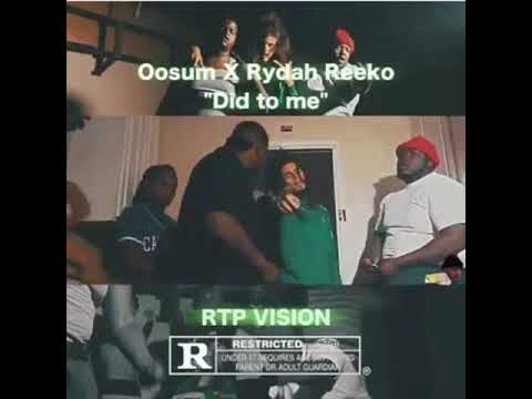 Oosum X Rydah Reeko - Did To Me (Exclusive)