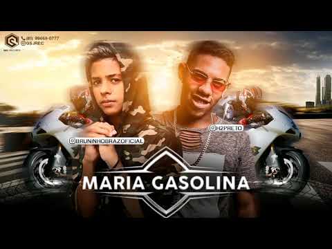 Bruninho Braz e H2PRETO - MARIA GASOLINA - GSJ Rec