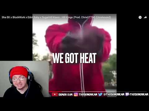 Demon Kam Reacts to Sha EK x BlockWork x Edot Baby x SugarHill Keem - Hill Kings (Prod. ChrisGTTM)