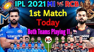 Vivo IPL 2021 1st Match | Mumbai Indians Vs Royal Challengers Playing 11 | MI vs RCB 1st Match 2021
