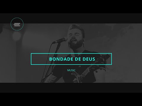 Bondade De Deus (goodness Of God) video