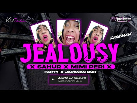DJ JEALOUSY X SAHUR X MIMI PERI STYLE PARTY X JARANAN DOR | NAURA RVLTN